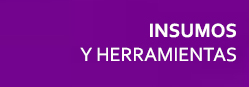 INSUMOS Y HERRAMIENTAS